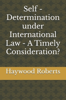 Paperback Self - Determination under International Law - A Timely Consideration? Book