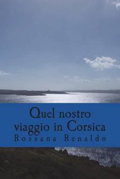 Paperback Quel nostro viaggio in Corsica [Italian] Book