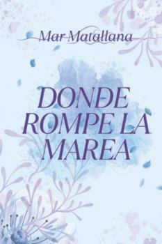 Donde rompe la marea