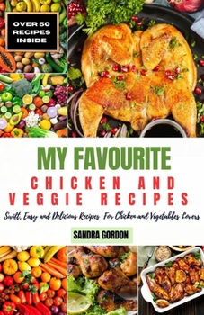 Paperback My Favourite Chicken and Veggie Recipes Book