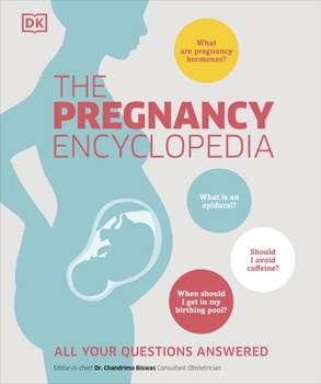 Hardcover The Pregnancy Encyclopedia: All Your Questions Answered Book