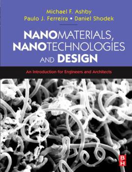 Paperback Nanomaterials, Nanotechnologies and Design: An Introduction for Engineers and Architects Book