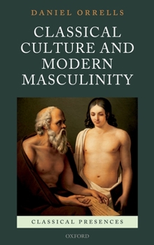 Hardcover Classical Culture Masculinity Clpr C Book