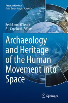 Paperback Archaeology and Heritage of the Human Movement Into Space Book