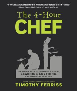 Hardcover The 4-Hour Chef: The Simple Path to Cooking Like a Pro, Learning Anything, and Living the Good Life Book