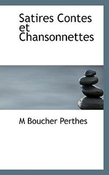 Paperback Satires Contes Et Chansonnettes Book