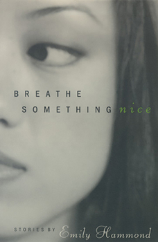 Paperback Breathe Something Nice: Stories Book