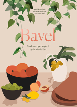 Hardcover Bavel: Modern Recipes Inspired by the Middle East [A Cookbook] Book