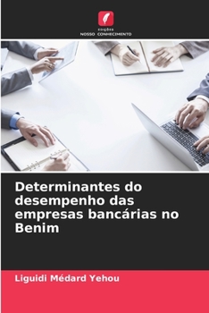 Paperback Determinantes do desempenho das empresas bancárias no Benim [Portuguese] Book
