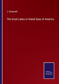 Paperback The Great Lakes or Inland Seas of America Book