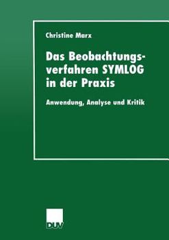 Paperback Das Beobachtungsverfahren Symlog in Der PRAXIS: Anwendung, Analyse Und Kritik [German] Book