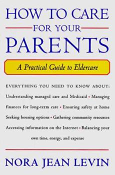 Paperback How to Care for Your Parents: A Practical Guide to Eldercare Book