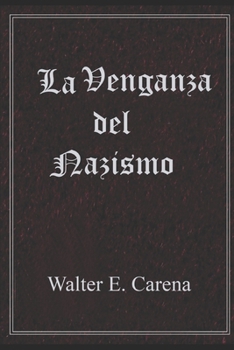 Paperback La Venganza del Nazismo [Spanish] Book