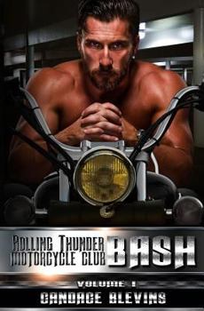 Bash: Volume I - Book #3 of the Rolling Thunder Motorcycle Club