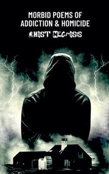 Paperback Morbid Poems of Addiction & Homicide Book