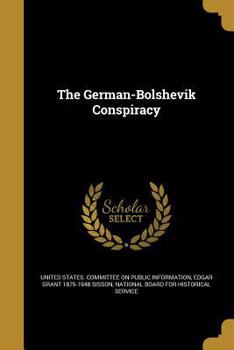 Paperback The German-Bolshevik Conspiracy Book