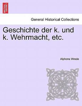 Paperback Geschichte der k. und k. Wehrmacht, etc. I. Band Book