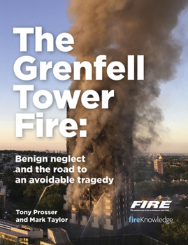 Paperback The Grenfell Tower Fire: Benign Neglect and the Road to an Avoidable Tragedy Book