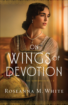 On Wings of Devotion - Book #2 of the Codebreakers