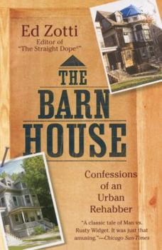 Paperback The Barn House: Confessions of an Urban Rehabber Book