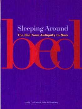 Paperback Sleeping Around: The Bed from Antiquity to Now Book