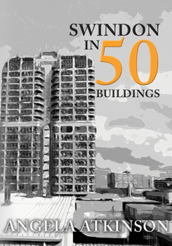 Paperback Swindon in 50 Buildings Book