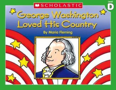 George Washington Loved His Country