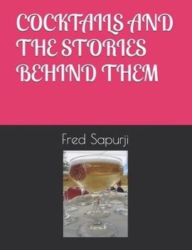 COCKTAILS AND THE STORIES BEHIND THEM