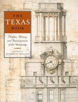 Hardcover The Texas Book: Profiles, History, and Reminiscences of the University Book