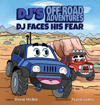 Hardcover DJ's Off-Road Adventures: DJ Faces His Fear Book