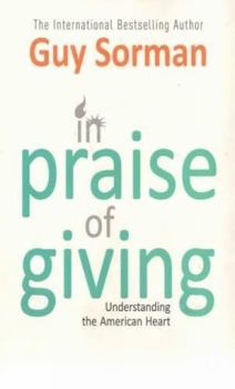 Hardcover In Praise Of Giving: Understanding The American Heart Book