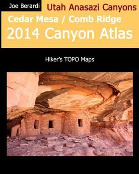 Paperback Cedar Mesa / Comb Ridge 2014 Canyon Atlas Book