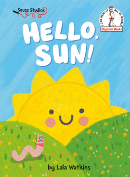 Hardcover Hello, Sun!: A Seuss Studios Book