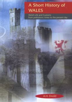 Paperback A Short History of Wales: Welsh Life and Customs from Prehistoric Times to the Present Day Book