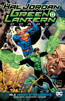 Hal Jordan and the Green Lantern Corps, Vol. 5: Twilight of the Guardians - Book #5 of the Hal Jordan and the Green Lantern Corps