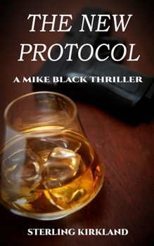 Paperback The New Protocol: A Mike Black Thriller Book