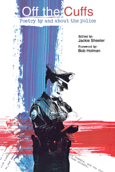 Paperback Off the Cuffs: Poetry by and about the Police Book