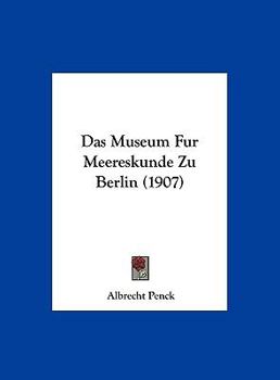 Hardcover Das Museum Fur Meereskunde Zu Berlin (1907) [German] Book