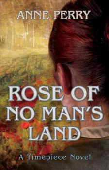 Rose of No Man's Land - Book #2 of the Timepiece