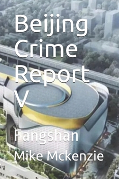 Paperback Beijing Crime Report V: Fangshan Book
