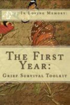 Paperback The First Year: Grief Survival Toolkit Book