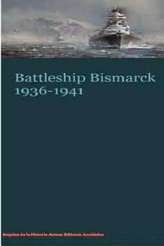 Paperback Battleship Bismarck 1936-1941 Book