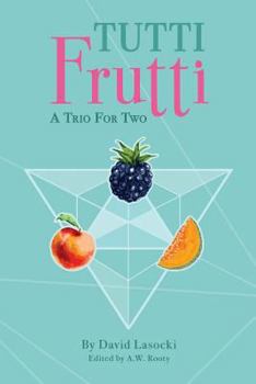 Paperback Tutti Frutti: A Trio for Two Book