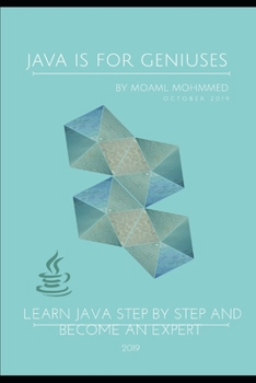 Paperback Java is for geniuses: Learn Java Step by Step and become an Expert Book