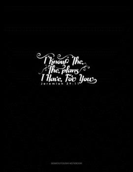 Paperback I Know The Plans I Have For You - Jeremiah 29: 11: Genkouyoushi Notebook Book