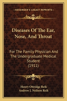 Paperback Diseases Of The Ear, Nose, And Throat: For The Family Physician And The Undergraduate Medical Student (1911) Book