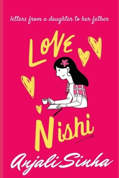 Paperback Love Nishi: Letters from a daughter to her father Book