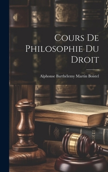 Hardcover Cours De Philosophie Du Droit [French] Book