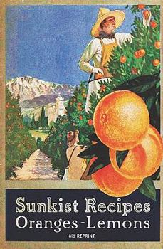 Paperback Sunkist Recipes Oranges-Lemons - 1916 Reprint Book