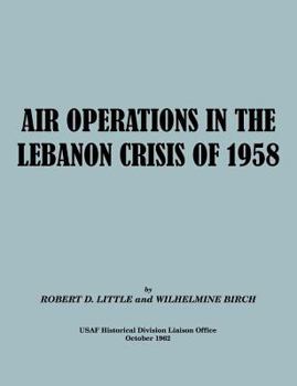 Paperback Air Operations in the Lebanon Crisis of 1958 Book